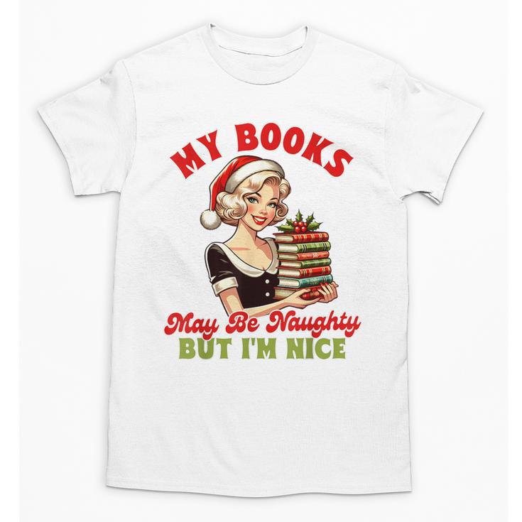Smut Reader Christmas My Books May Be Naughty But I'm Nice Unisex T-Shirt