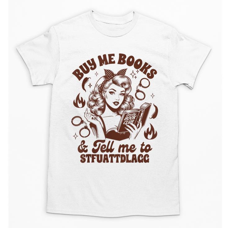 Smut Reader Spicy Buys Me Books & Tells Me To Stfuattdlagg Unisex T-Shirt