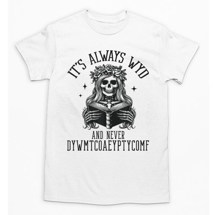 Smutty Spicy Book Its Always WYD And Never DYWMTCOAEYPTYCOMF Unisex T-Shirt