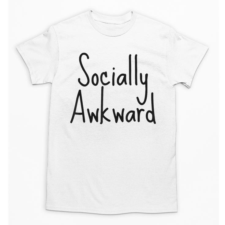 Socially Awkward Introvert Anxious Social Awkwardness Unisex T-Shirt