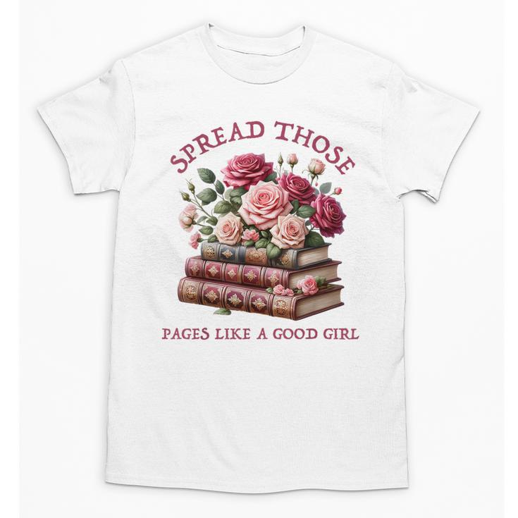 Spicy Books Spread Those Pages Like A Good Girl Dark Romance Unisex T-Shirt