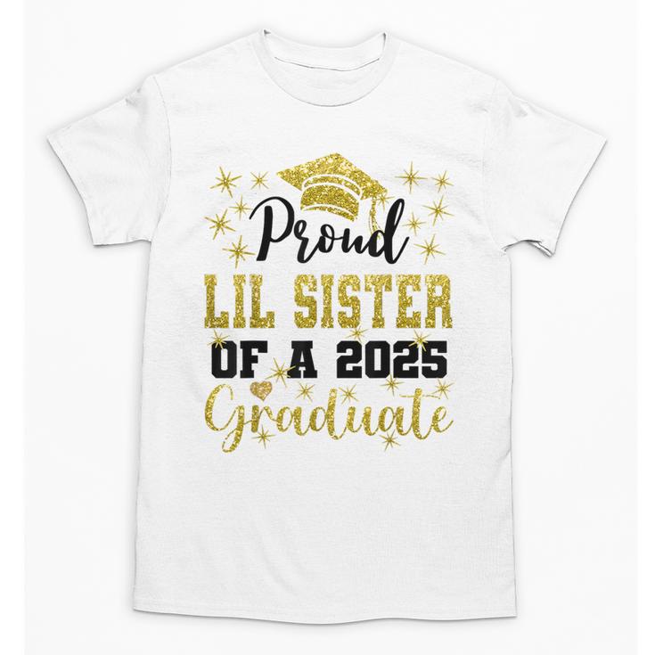 Super Proud Little Sister Of 2025 Graduate Graduation Family Unisex T-Shirt