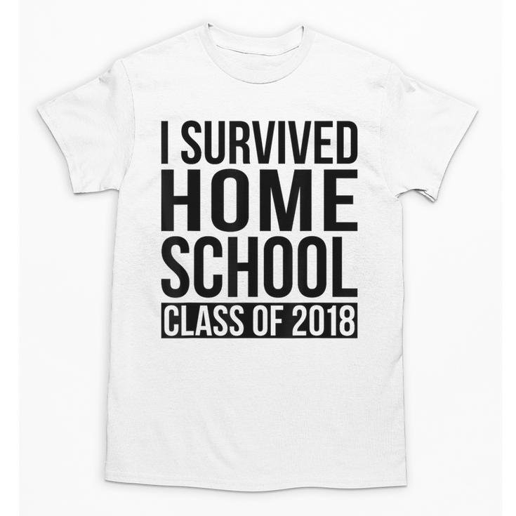 I Survived Home School Class Of 2018 Graduation Unisex T-Shirt