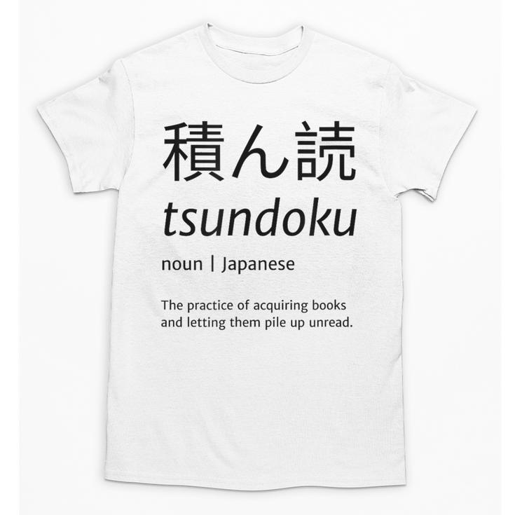 Tsundoku Japanese Language Book Lover Unique Word Unisex T-Shirt