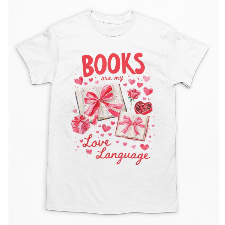 Valentines Book Lover Romance Books Are My Love Language Unisex T-Shirt
