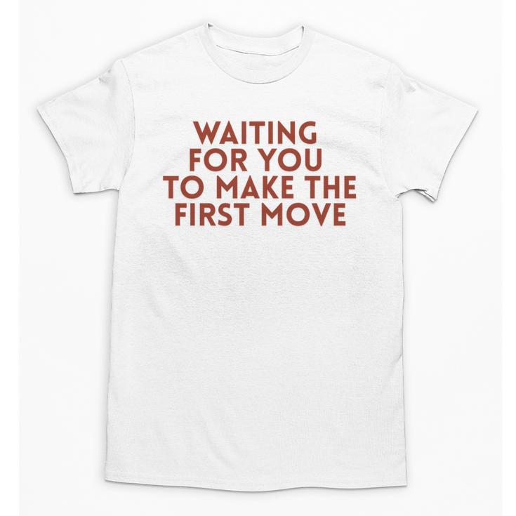 Waiting For You To Make The First Move Introvert Minimal Unisex T-Shirt