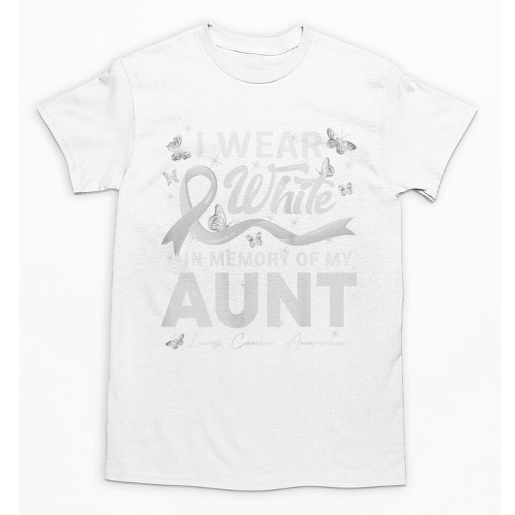 I Wear In Memory Of My Aunt Lung Cancer Unisex T-Shirt
