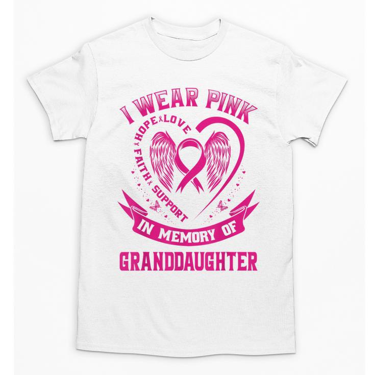 I Wear Pink In Memory Of My Granddaughter Breast Cancer Unisex T-Shirt