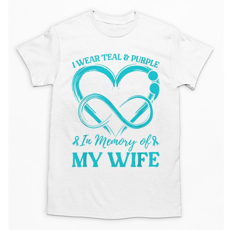 I Wear Teal & Purple In Memory Of My Wife Unisex T-Shirt