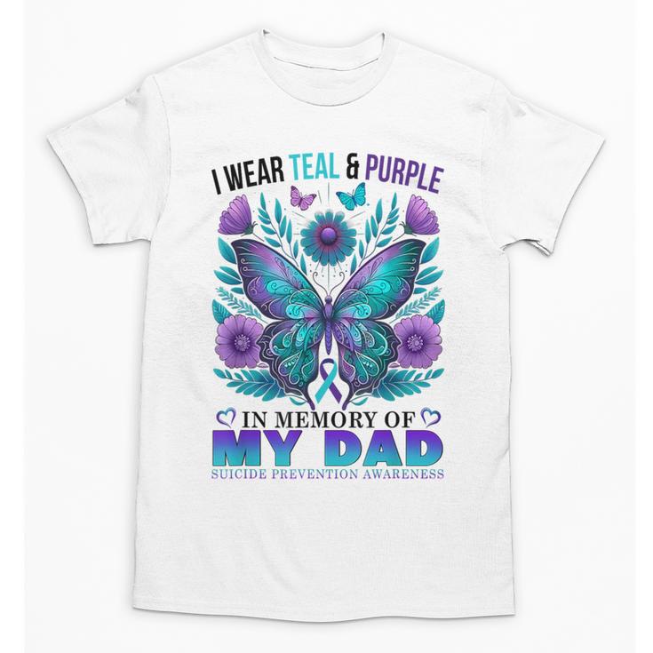 I Wear Teal Purple In Memory Of My Dad Suicide Awareness Unisex T-Shirt