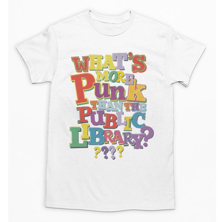 Whats More Punk Than The Public Library T Shirt Book Lover Unisex T-Shirt