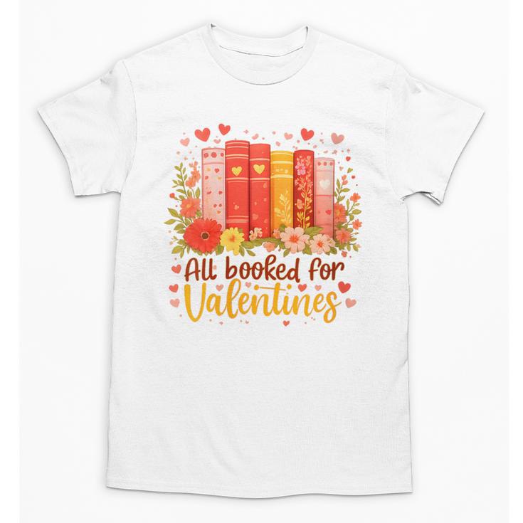 Women's All Booked For Valentine Teacher Valentines Reading Book Unisex T-Shirt