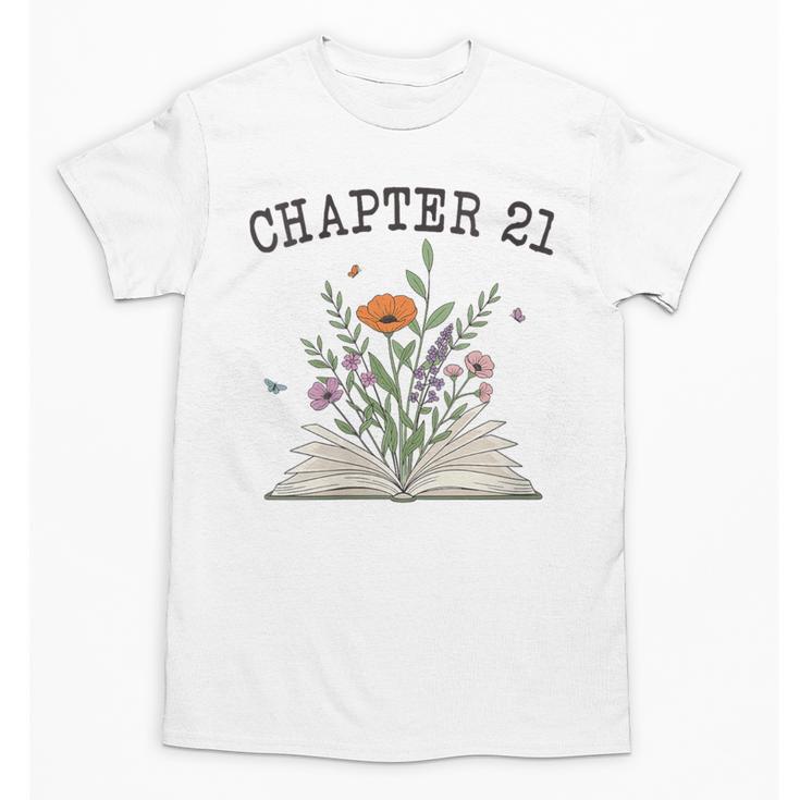 Women's Chapter 21 Book Lovers & Readers 21st Birthday Wildflowers Unisex T-Shirt