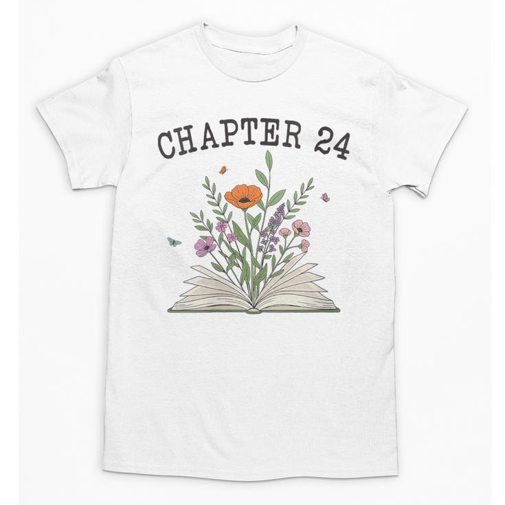 Women's Chapter 24 Book Lovers & Readers 24th Birthday Wildflowers Unisex T-Shirt