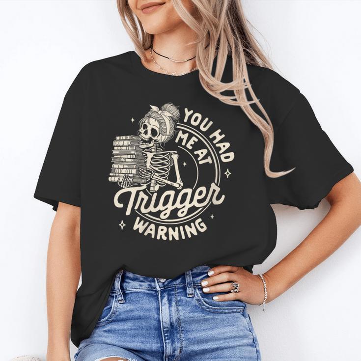 Banned Book Reading Bookish You Had Me At Trigger Warning Unisex T-Shirt Banned Book Reading Bookish You Had Me At Trigger Warning Unisex T-Shirt
