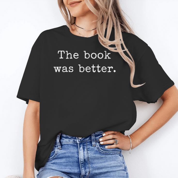 The Book Was Better Bookworm Impactful Distressed Quote Unisex T-Shirt