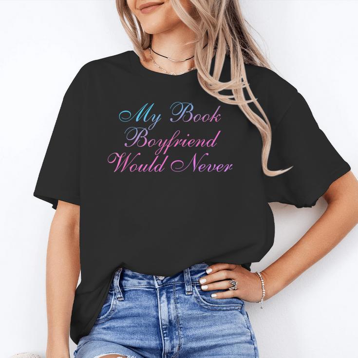 My Book Boyfriend Would Never Dark Romance Unisex T-Shirt