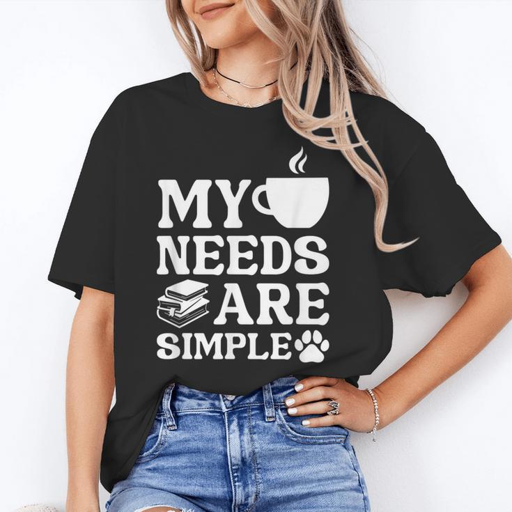 Book Coffee Dog Book My Needs Are Simple Men Women Kids Unisex T-Shirt Book Coffee Dog Book My Needs Are Simple Men Women Kids Unisex T-Shirt