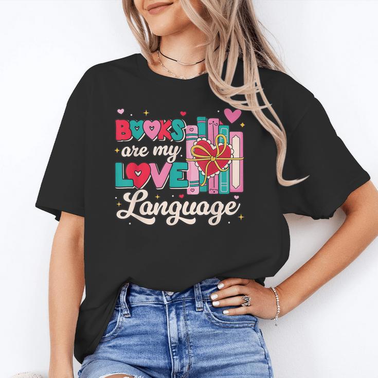 Books Are My Love Language Valentines Book Lover Librarian Unisex T-Shirt