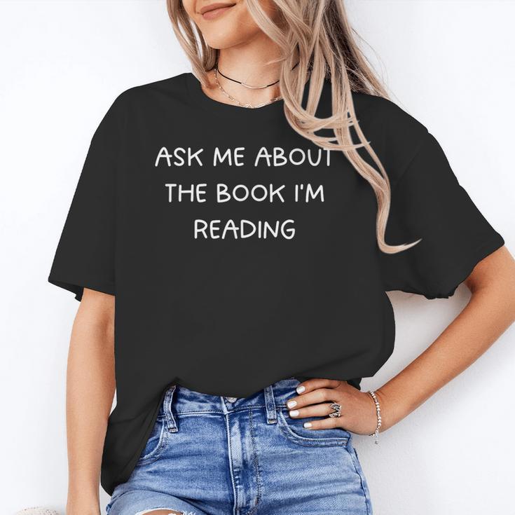 Bookworm Ask Me About The Book I'm Reading Unisex T-Shirt