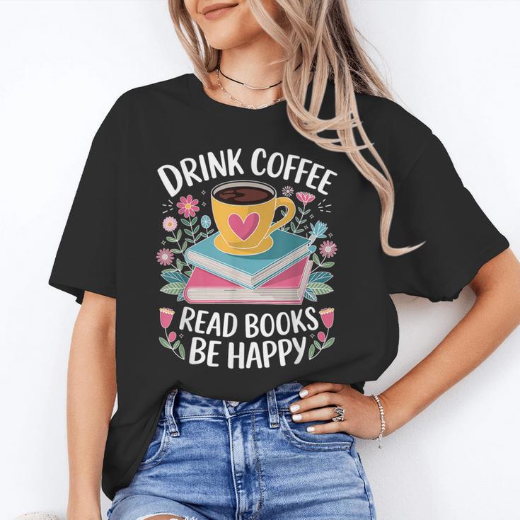 Bookworm Tees Drink Coffee Read Books Be Happy Unisex T-Shirt