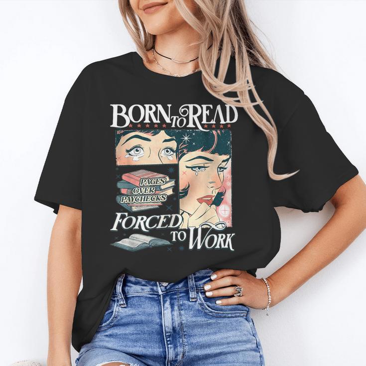 Born To Read Forced To Work Bookish Book Addict Book Lover Unisex T-Shirt Born To Read Forced To Work Bookish Book Addict Book Lover Unisex T-Shirt