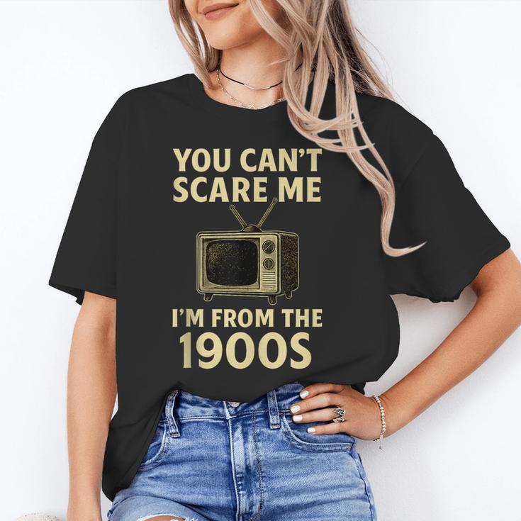 You Can't Scare Me I'm From The 1900s Television Retro Unisex T-Shirt