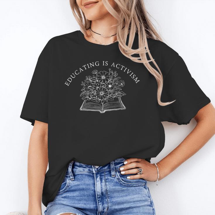 Educating Is Activism Social Education Teacher Book Flower Unisex T-Shirt Educating Is Activism Social Education Teacher Book Flower Unisex T-Shirt
