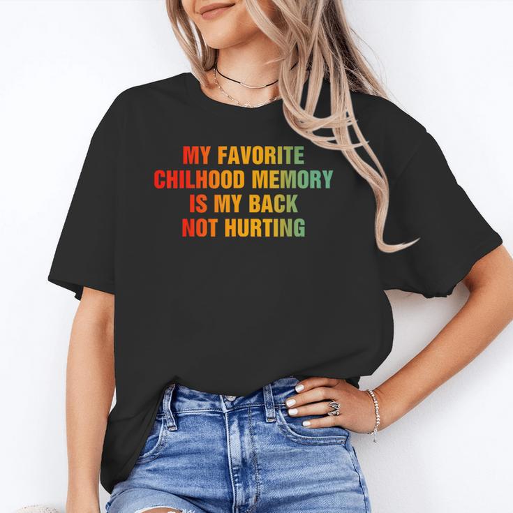 My Favorite Chilhood Memory Is My Back Not Hurting Unisex T-Shirt My Favorite Chilhood Memory Is My Back Not Hurting Unisex T-Shirt
