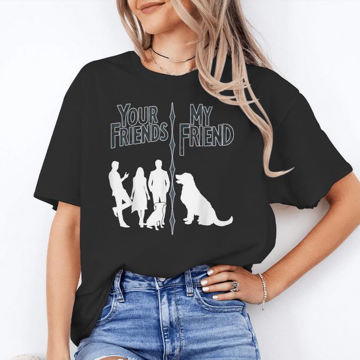Your Friends Vs My Friend Introvert Pet Dog Owner Men Women Kids Unisex T-Shirt