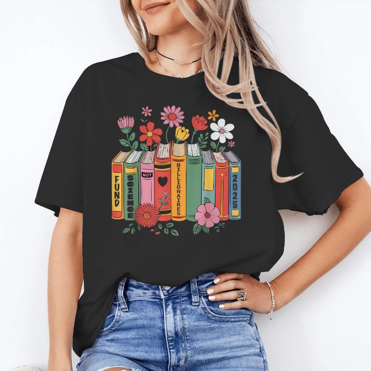 Fund Science Not Billionaires Books Support Scientist Unisex T-Shirt Fund Science Not Billionaires Books Support Scientist Unisex T-Shirt