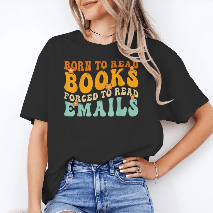 Groovy Born To Read Books Forced To Read Emails Reading Unisex T-Shirt
