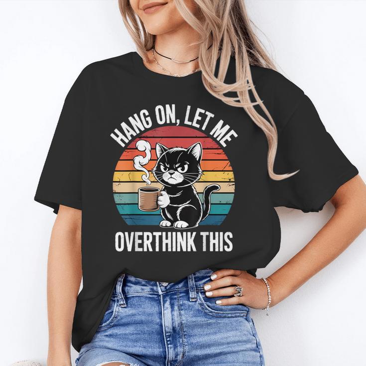 Hang On Let Me Overthink Cat Coffee Retro Introvert Unisex T-Shirt Hang On Let Me Overthink Cat Coffee Retro Introvert Unisex T-Shirt