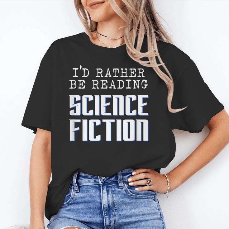 I'd Rather Be Reading Science Fiction Sci Fi Book Reader Unisex T-Shirt