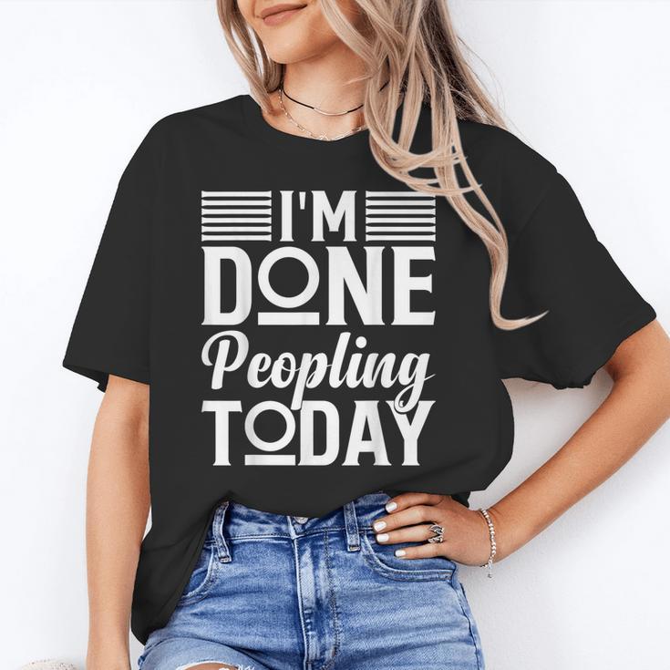 I'm Done Peopling Today Introvert Unisex T-Shirt