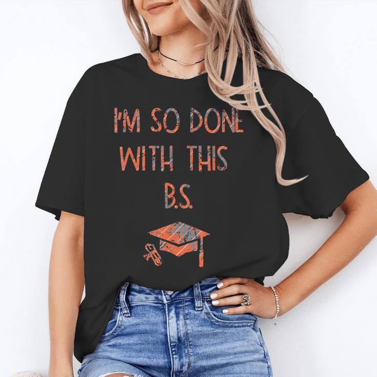 I'm So Done With This BS Graduation Unisex T-Shirt