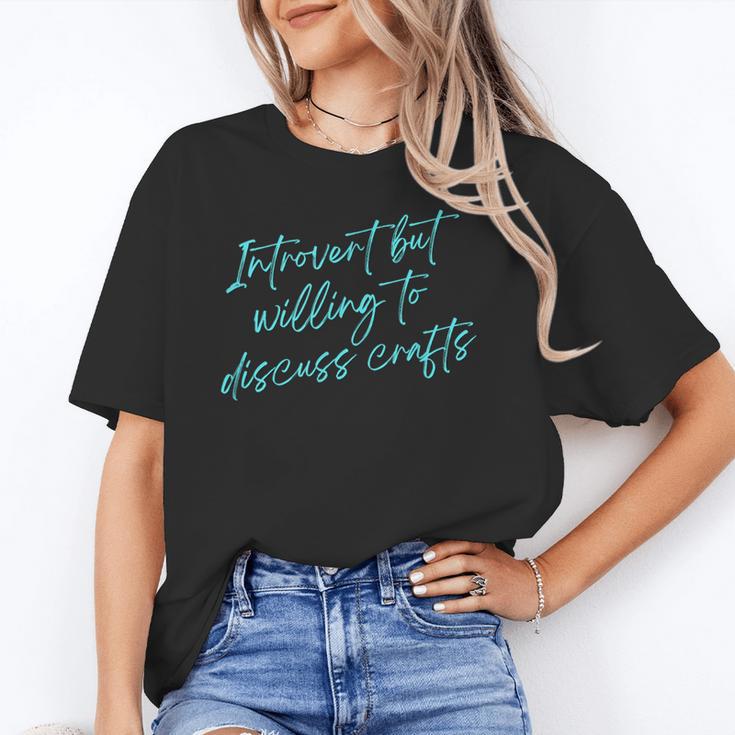 Introvert But Willing To Discuss Crafts Unisex T-Shirt Introvert But Willing To Discuss Crafts Unisex T-Shirt