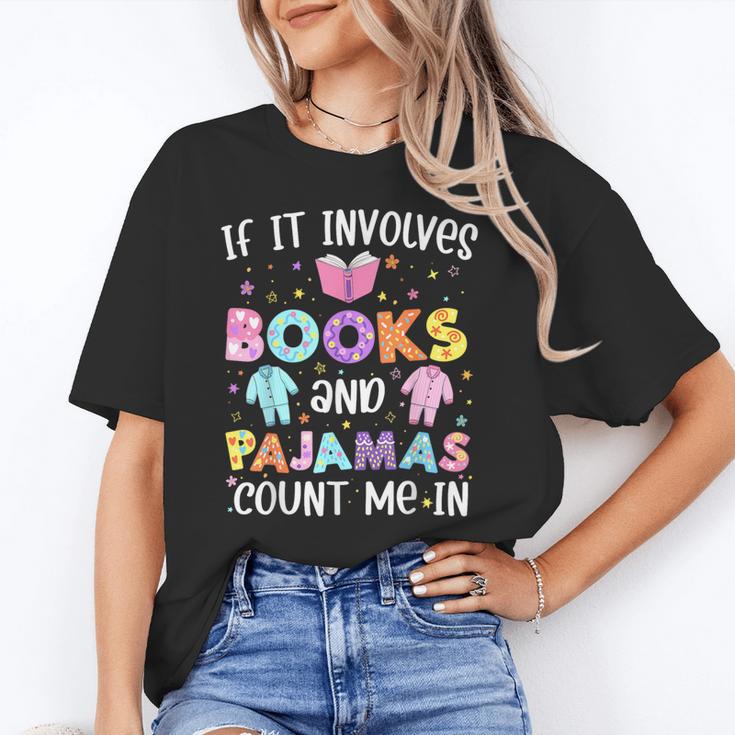 If It Involves Book And Pajamas Count Me In Bookworm Reading Unisex T-Shirt