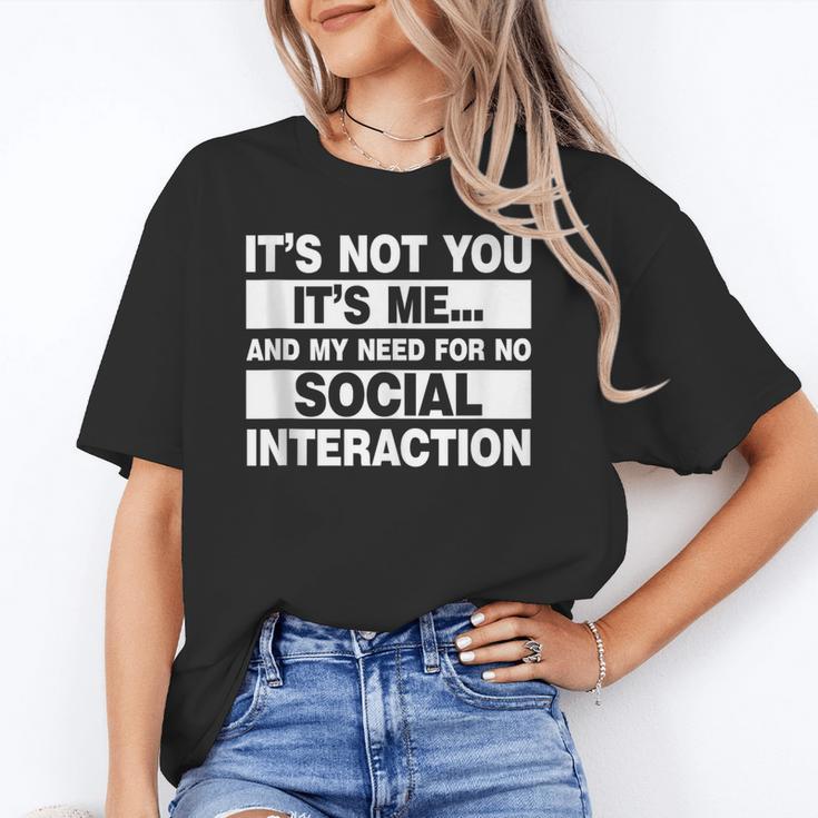 Its Not You Its Me And My Need For No Social Introvert Unisex T-Shirt Its Not You Its Me And My Need For No Social Introvert Unisex T-Shirt