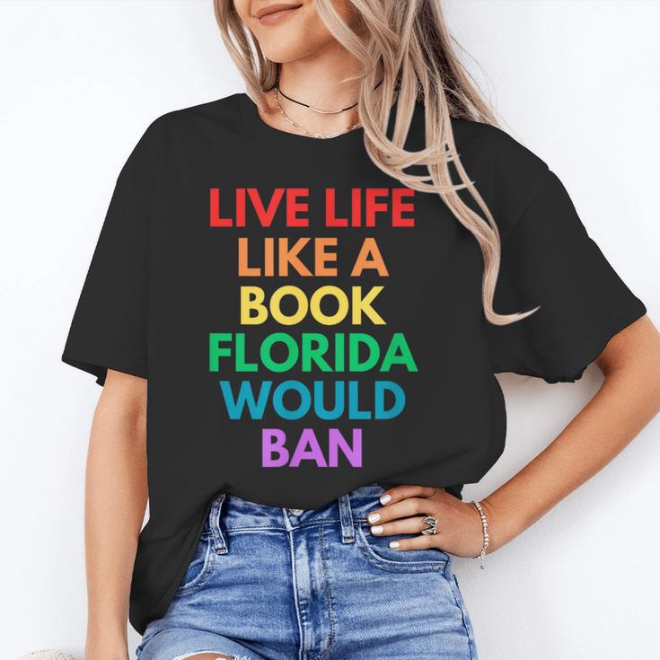 Live Life Like A Book Florida Would Ban Gay Rights LGBTQ Unisex T-Shirt Live Life Like A Book Florida Would Ban Gay Rights LGBTQ Unisex T-Shirt