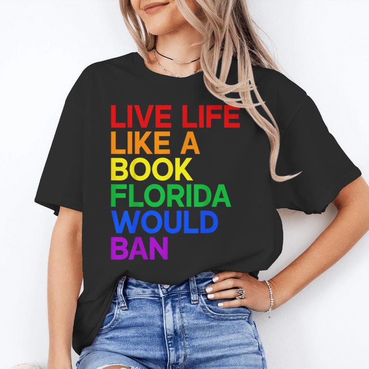 Live Life Like A Book Florida Would Ban LGBTQ Pride Equality Unisex T-Shirt