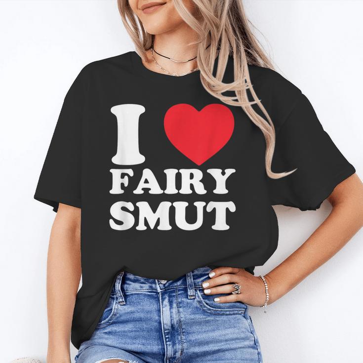 I Love Fairy Smut Book Lover Saying Unisex T-Shirt