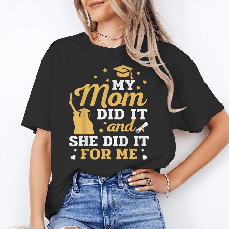My Mom Did It And She Did It For Me Graduation Graduate Unisex T-Shirt