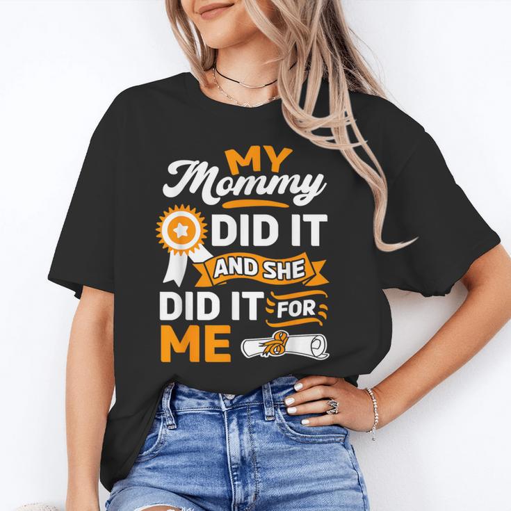 My Mommy Did It And She Did It For Me Graduation Diploma Unisex T-Shirt