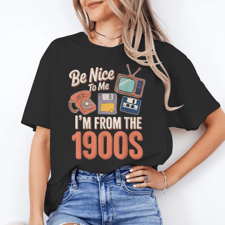 Be Nice To Me I'm From The 1900s Unisex T-Shirt