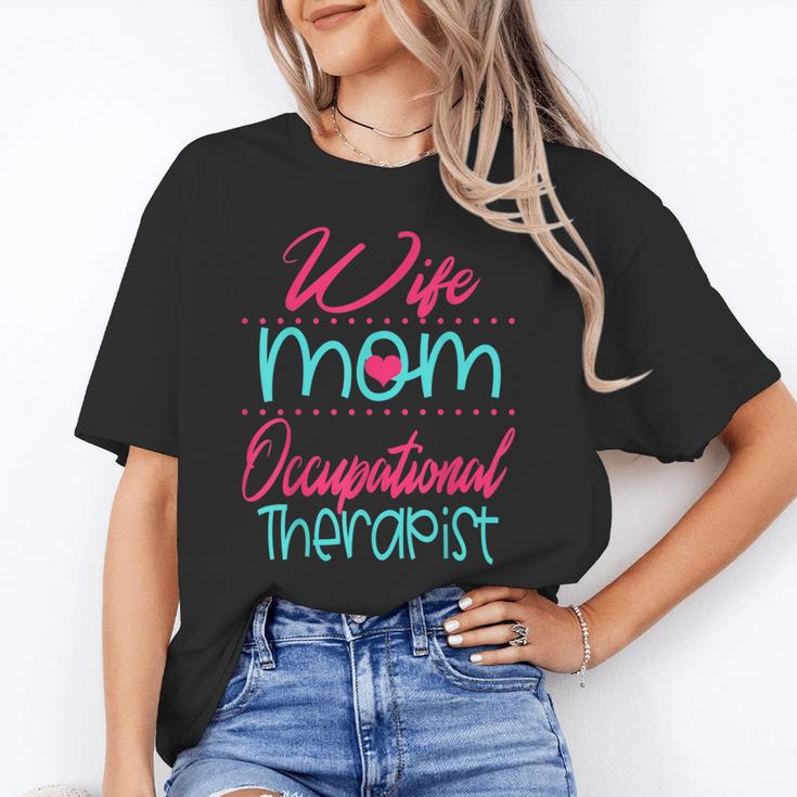 Occupational Therapist OT Therapy Mom Wife Graduation Unisex T-Shirt