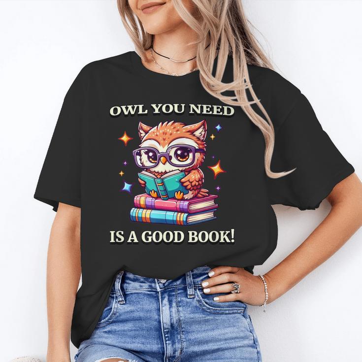 Owl You Need Is A Good Book Cute Love To Read Back 2 School Unisex T-Shirt Owl You Need Is A Good Book Cute Love To Read Back 2 School Unisex T-Shirt
