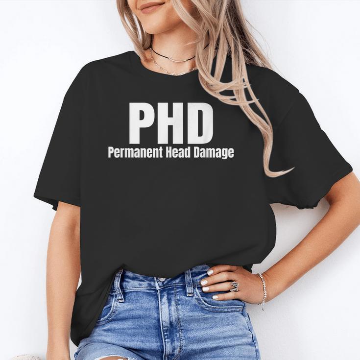 PHD Permanent Head Damage Doctoral Degree PHD Graduation Unisex T-Shirt