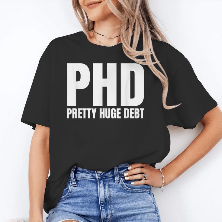 PHD Pretty Huge Debt Doctoral Degree PHD Graduation Unisex T-Shirt