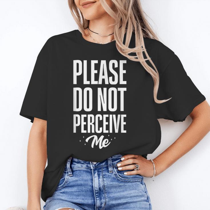 Please Do Not Perceive Me Introvert Social Anxiety Unisex T-Shirt Please Do Not Perceive Me Introvert Social Anxiety Unisex T-Shirt